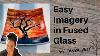 Easy Imagery In Fused Glass W Tanya Veit Free Video Tutorial